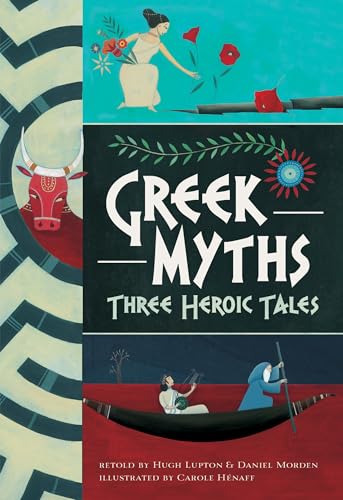 Beispielbild fr Greek Myths: Three Heroic Tales zum Verkauf von SecondSale