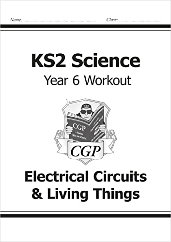 Beispielbild fr KS2 Science Year 6 Workout: Electrical Circuits & Living Things (CGP Year 6 Science) zum Verkauf von WorldofBooks