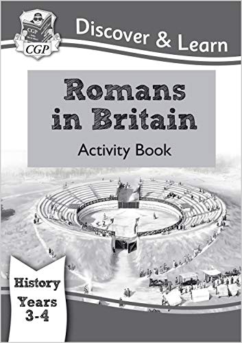 9781782941989: KS2 Discover & Learn: History - Romans in Britain Activity book, Year 3 & 4 (CGP KS2 History)