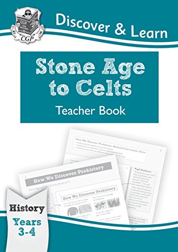 Beispielbild fr KS2 Discover & Learn: History - Stone Age to Celts Teacher Book, Year 3 & 4 (CGP KS2 History) zum Verkauf von WorldofBooks