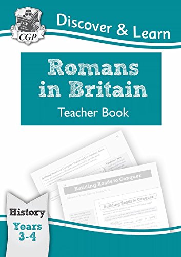 Beispielbild fr KS2 Discover & Learn: History - Romans in Britain Teacher Book, Year 3 & 4 (CGP KS2 History) zum Verkauf von WorldofBooks
