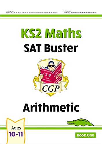 Beispielbild fr KS2 Maths SAT Buster: Arithmetic - Book 1 (for the 2022 tests) (CGP SATS Maths) zum Verkauf von WorldofBooks