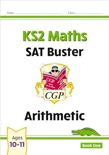 Stock image for KS2 Maths SAT Buster: Arithmetic - Book 1 (for the 2022 tests) (CGP SATS Maths) for sale by WorldofBooks