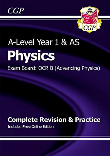 Beispielbild fr A-Level Physics: OCR B Year 1 & AS Complete Revision & Practice with Online Edition: superb for the 2024 and 2025 exams (CGP OCR B A-Level Physics) zum Verkauf von WorldofBooks
