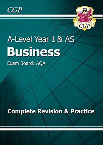 Stock image for A-Level Year 1 and AS Business : Exam Board: AQA: Complete Revision and Practice for sale by Better World Books Ltd