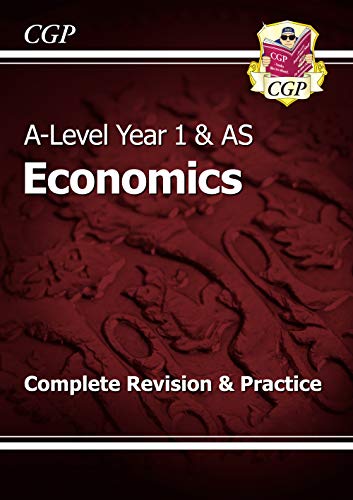 Beispielbild fr A-Level Economics: Year 1 & AS Complete Revision & Practice: perfect for catch-up and exams in 2022 and 2023 (CGP A-Level Economics) zum Verkauf von WorldofBooks