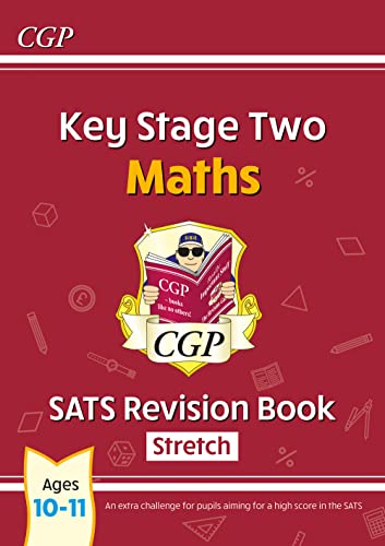 9781782944188: KS2 Maths SATS Revision Book: Stretch - Ages 10-11 (for the 2024 tests) (CGP SATS Higher)