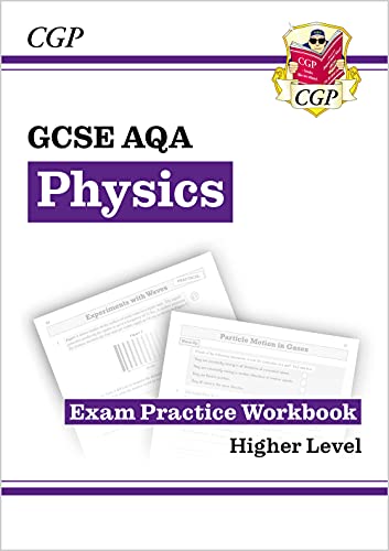 New GCSE Physics AQA Exam Practice Workbook CGP GCSE Physics 9-1 Revision Higher includes answers : perfect for the 2022 and 2023 exams