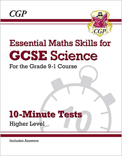 Stock image for GCSE Science: Essential Maths Skills 10-Minute Tests - Higher (includes answers): for the 2024 and 2025 exams (CGP GCSE Science Maths Skills) for sale by WorldofBooks
