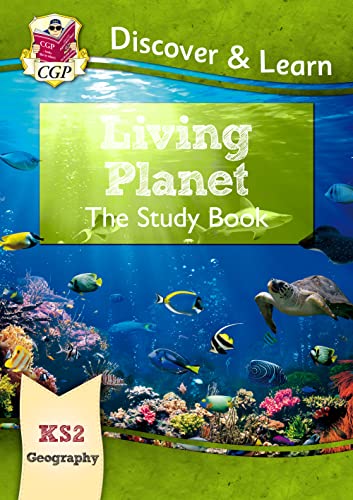 Stock image for New KS2 Discover & Learn: Geography - Living Planet Study Book (CGP KS2 Geography) for sale by ThriftBooks-Atlanta