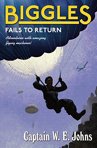 Stock image for Biggles Fails to Return for sale by Blackwell's