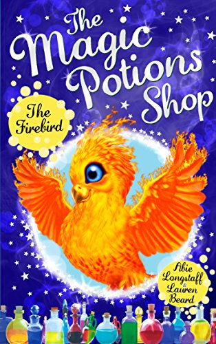 Stock image for The Magic Potions Shop: The Firebird (The Magic Potions Shop, 5) for sale by WorldofBooks