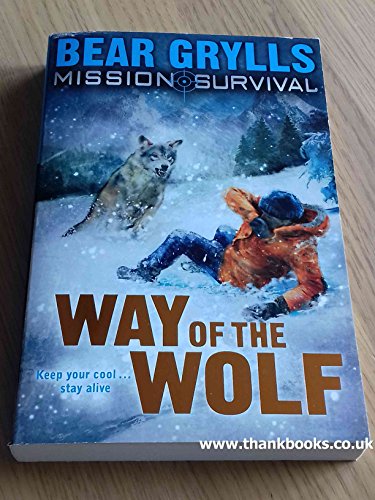 Stock image for Bear Grylls Mission Survival 2 - Way of the Wolf for sale by ThriftBooks-Dallas