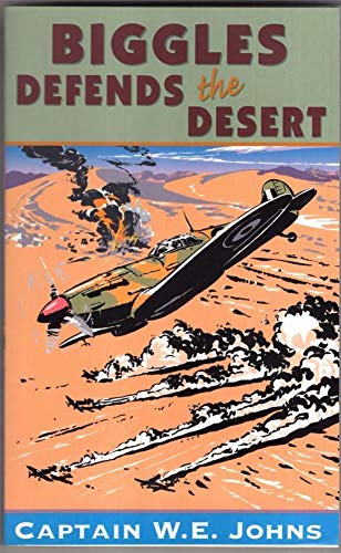 Stock image for Biggles Defends The Desert for sale by WorldofBooks