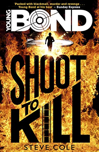 Beispielbild fr Young Bond: Shoot to Kill (Young Bond, 1) zum Verkauf von WorldofBooks