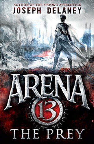 9781782954064: Arena 13: The Prey