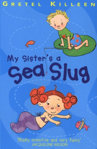 Beispielbild fr My Sister's A Sea Slug zum Verkauf von Buchpark