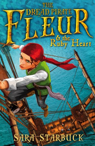 9781782954613: Dread Pirate Fleur and the Ruby Heart (Dread Pirate Fleur, 1)