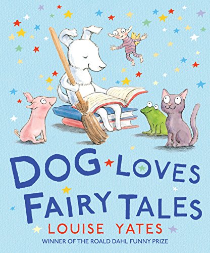 Stock image for Dog Loves Fairy Tales: 4 (Dog Loves, 4) for sale by WorldofBooks