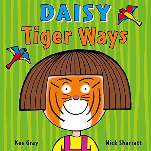 Stock image for Daisy: Tiger Ways: 6 (Daisy Picture Books) for sale by AwesomeBooks
