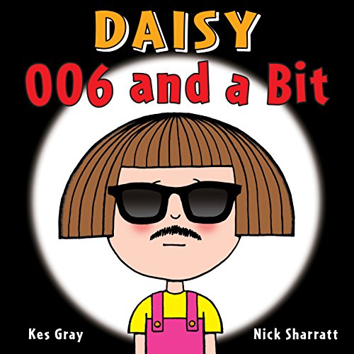 9781782956501: Daisy: 006 and a Bit (Daisy Picture Books)