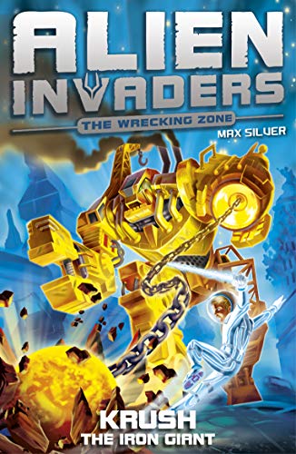 Imagen de archivo de Alien Invaders 6: Krush - The Iron Giant a la venta por WorldofBooks