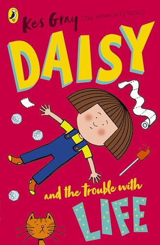 Stock image for Daisy and the Trouble with Life (A Daisy Story) for sale by WorldofBooks