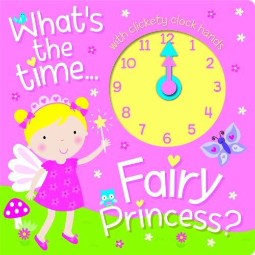 9781782960287: Fairy Princess Clock Book: Learn How to Read the Time with the Fairy Princess!