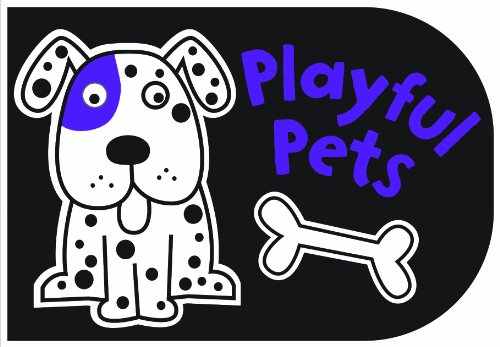 Stock image for Black and White Chunky- Playful Pets (My First Black & White Chunkie): Chunky Board Book for sale by WorldofBooks