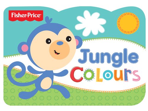 Beispielbild fr Fisher Price: Jungle Colours zum Verkauf von WorldofBooks