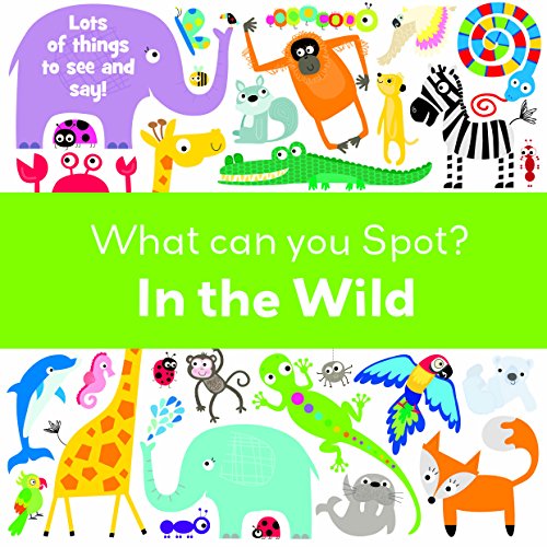 Stock image for In the Wild (What Can You Spot?) for sale by HPB-Ruby