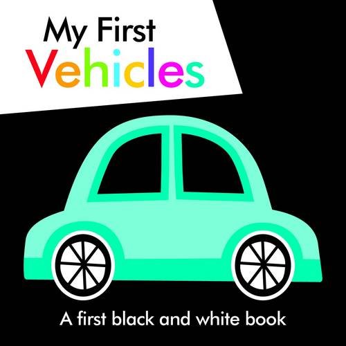 Beispielbild fr Black and White My First Vehicles zum Verkauf von WorldofBooks