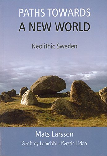 Stock image for Paths Towards a New World: Neolithic Sweden for sale by Books From California