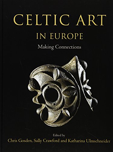 Beispielbild fr Celtic Art in Europe: Making Connections zum Verkauf von Ria Christie Collections
