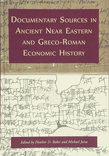 Beispielbild fr Documentary Sources in Ancient Near Eastern & Greco-Roman Economic History: Methodology & Practice zum Verkauf von Powell's Bookstores Chicago, ABAA