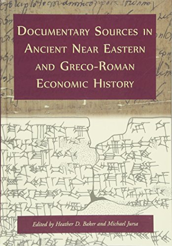 Imagen de archivo de Documentary Sources in Ancient Near Eastern & Greco-Roman Economic History: Methodology & Practice a la venta por Powell's Bookstores Chicago, ABAA