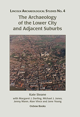 Imagen de archivo de The Archaeology of the Lower City and Adjacent Suburbs (Lincoln Archaeological Studies) a la venta por Books From California