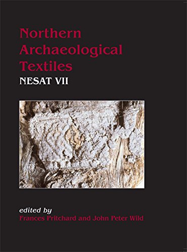 Stock image for Northern Archaeological Textiles: Nesat Vii: Textile Symposium for sale by Revaluation Books