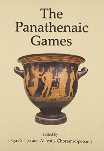Imagen de archivo de The Panathenaic Games: Proceedings of an International Conference Held at the University of Athens, May 11-12, 2004 a la venta por Revaluation Books