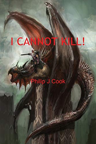 I Cannot Kill! (9781782994138) by Cook, Philip J.