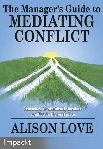 Beispielbild fr The Manager's Guide to Mediating Conflict zum Verkauf von Lucky's Textbooks