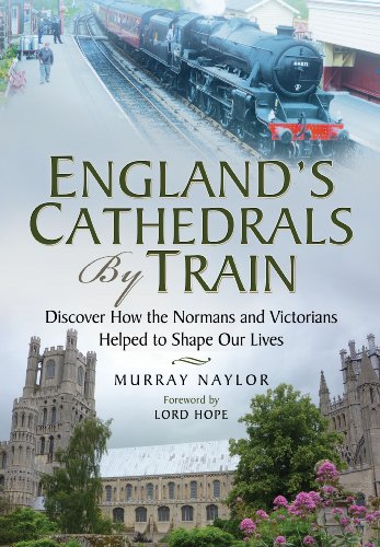 Beispielbild fr England's Cathedrals by Train: Discover How the Normans and Victorians Helped to Shape Our Lives zum Verkauf von WorldofBooks