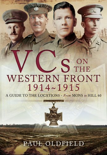 9781783030439: Victoria Crosses on the Western Front August 1914-April 1915: A Guide to the Locations - from Mons to Hill 60