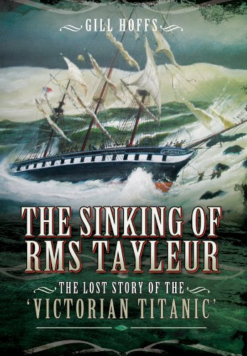 9781783030477: Sinking of RMS Tayleur: The Lost Story of the Victorian Titanic