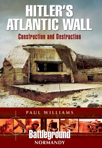 9781783030583: Hitler’s Atlantic Wall: Normandy: Construction and Destruction (Battleground)