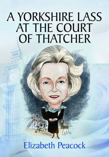 Beispielbild fr Yorkshire Lass at the Court of Thatcher zum Verkauf von WorldofBooks