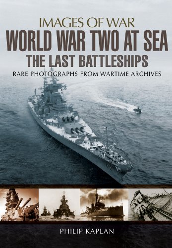 Imagen de archivo de World War Two at Sea: The Last Battleships (Images of War) a la venta por Books From California