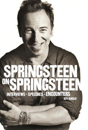 Stock image for Springsteen on Springsteen: Interviews, Speeches, and Encounters for sale by WorldofBooks