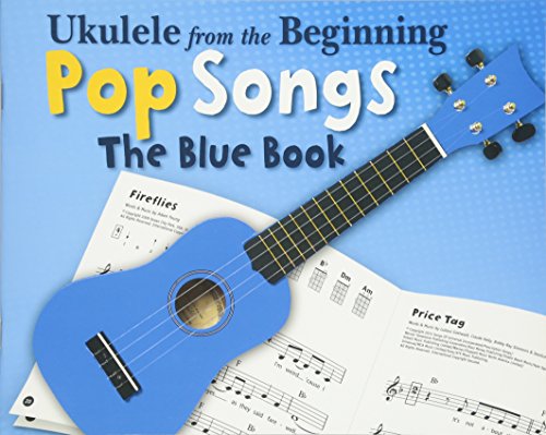 Beispielbild fr Ukulele From The Beginning Pop Songs (Blue Book): The Blue Book (Ukulele from the Beginning, 1) zum Verkauf von WorldofBooks