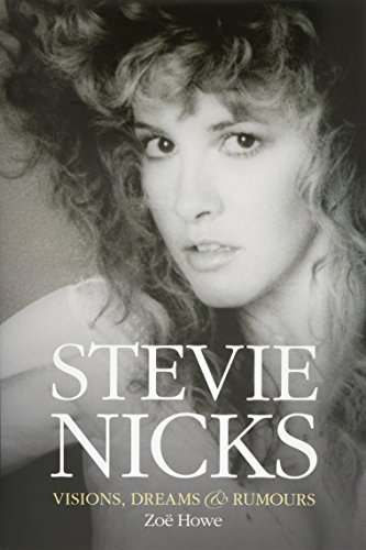 9781783051502: Stevie Nicks: Visions Dreams & Rumours